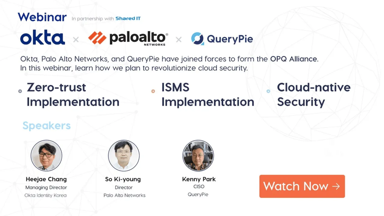 Okta x PaloAlto Networks x QueryPie: The OPQ Webinar