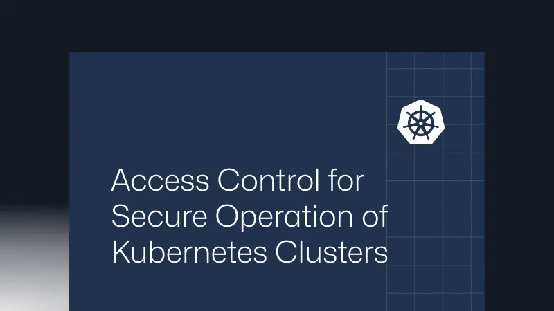 Access Control for Secure Operation of Kubernetes Clusters